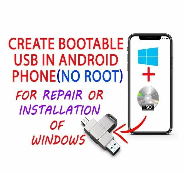How to Make Bootable USB in Android Phone to Repair or Install Windows OS