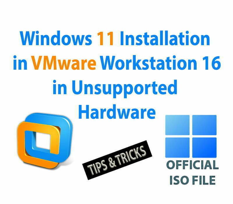 How to Install Windows 11 on VMware Workstation 16 Pro in Unsupported Hardware