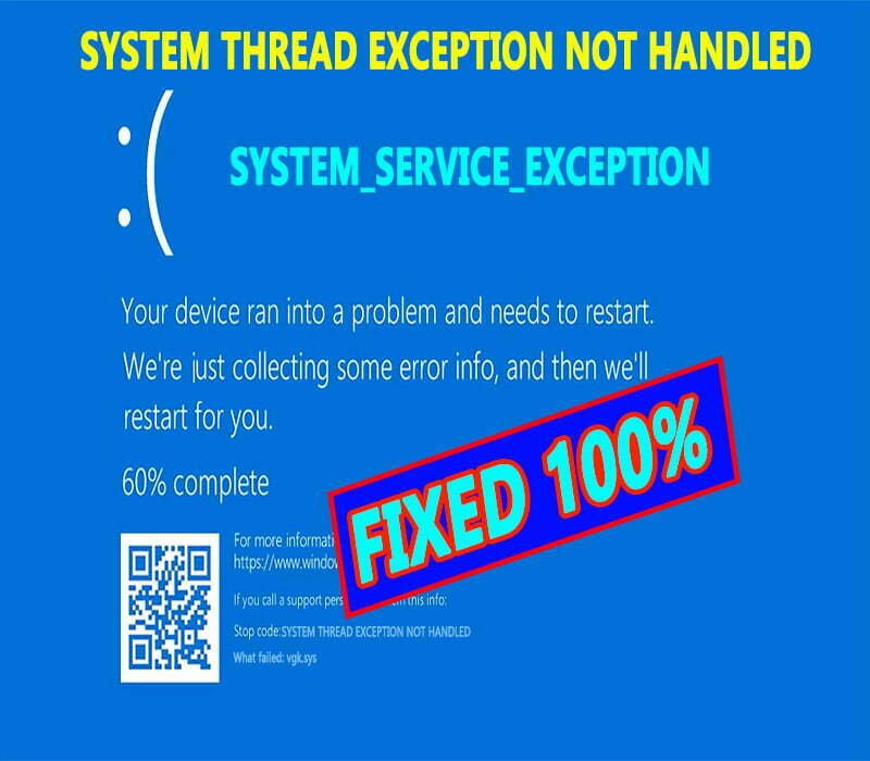 How to Fix Your Device Ran into Problem & Needs to be Restart. SYSTEM THREAD EXCEPTION NOT HANDLED. Windows 11 & 10