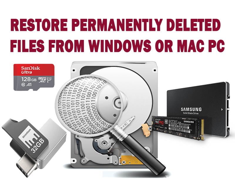 How to Recover Permanently Deleted Files in Windows or Mac