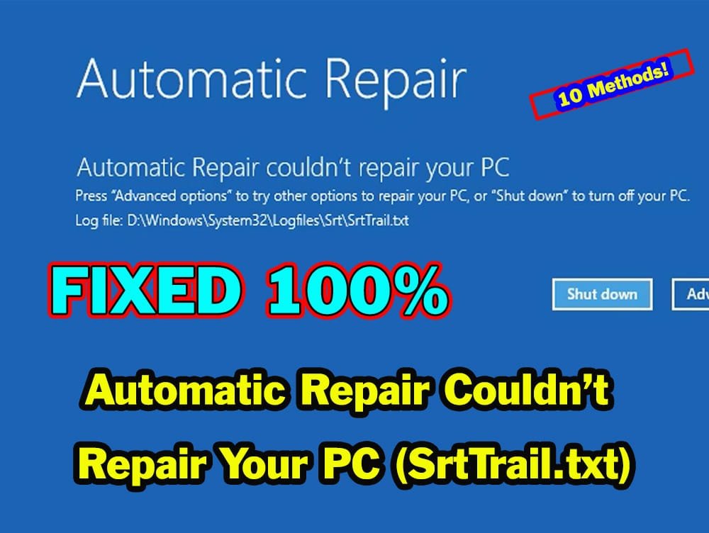 How to fix Startup Automatic Repair Couldn’t Repair Your PC SrtTrail.txt in Win 11&10
